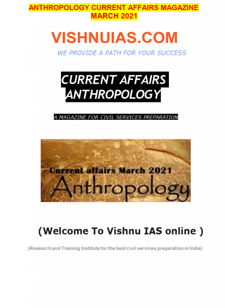 anthropology-current-affairs-magzine-march-upsc-vishnu-ias