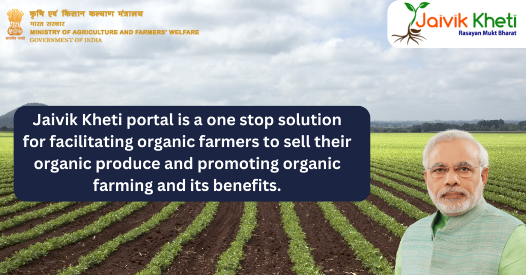 Jaivik Kheti portal is a one stop solution for facilitating organic farmers to sell their organic produce and promoting organic farming and its benefits.