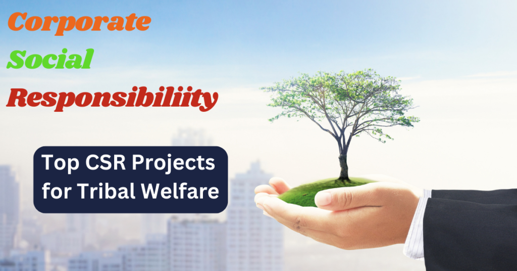 top-csr-projects-for-tribal-welfare