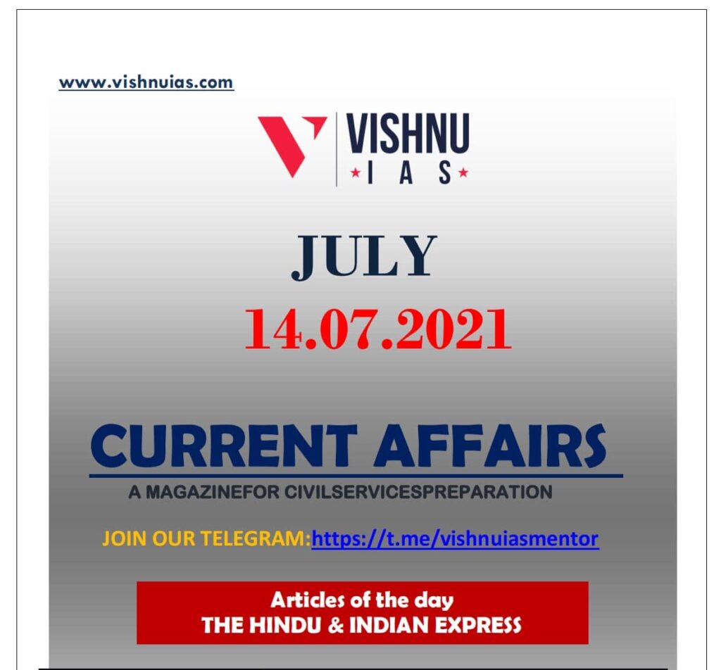 current-affairs-summary-14-07-2021-upsc-vishnu ias