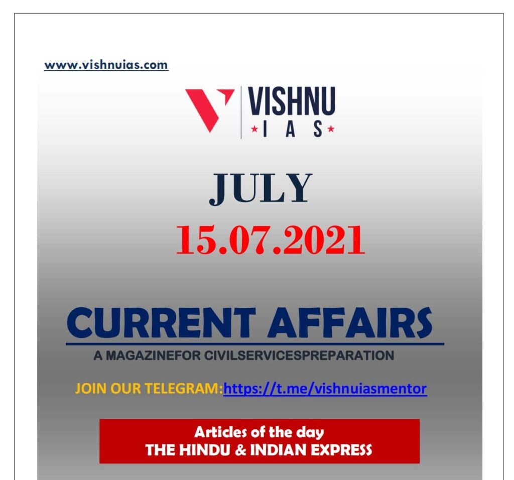 current-affairs-article-15-07-2021-upsc-vishnu ias