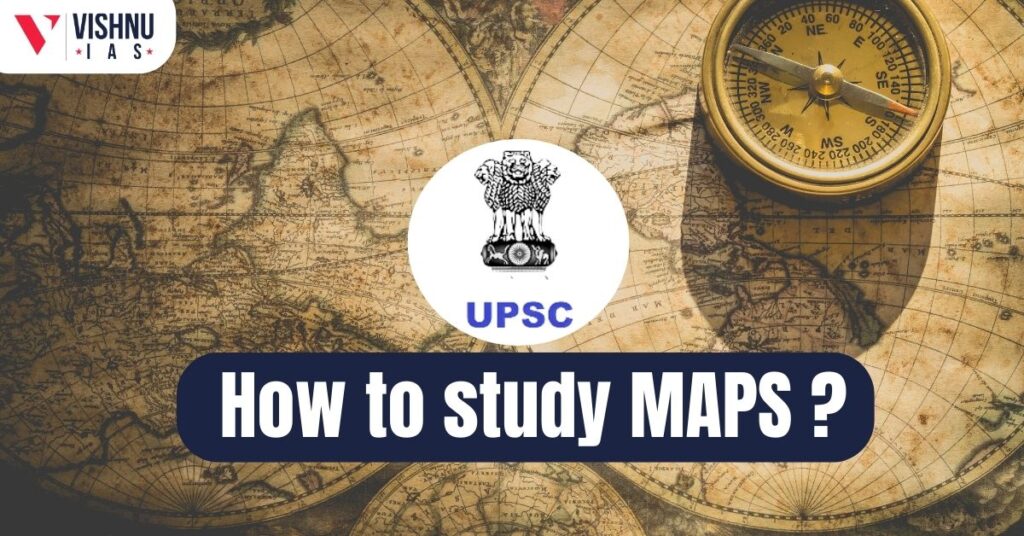 How to study MAPS? UPSC