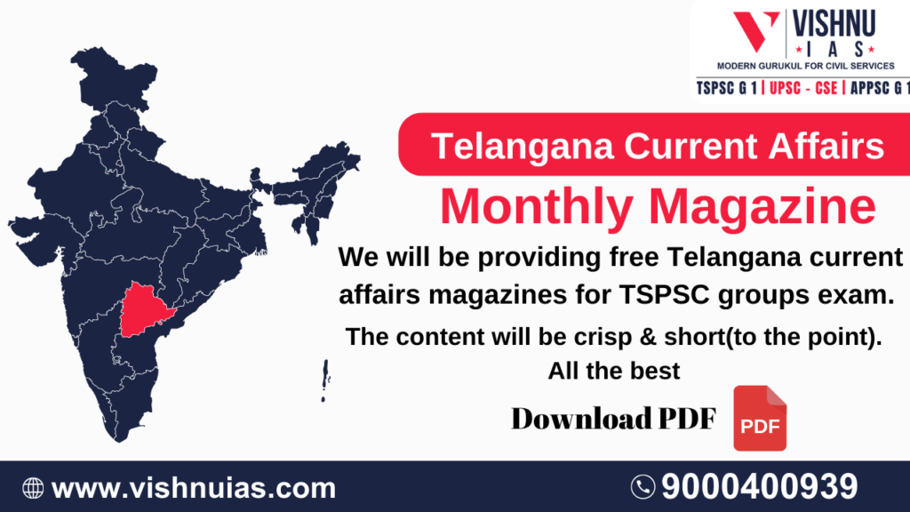 Telangana Current Affairs: Monthly Magazine UPSC/TSPSC/APPSC