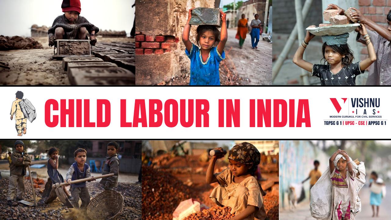 CHILD LABOUR IN INDIA - Best UPSC Coaching Centre in Hyderabad