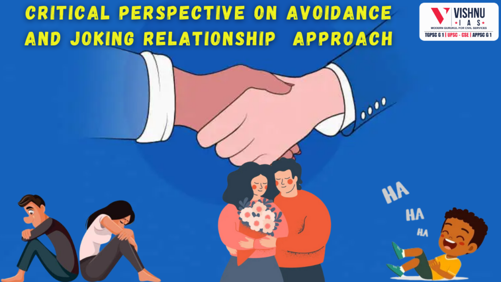 Critical Perspective on Avoidance and Joking Relationship Approach