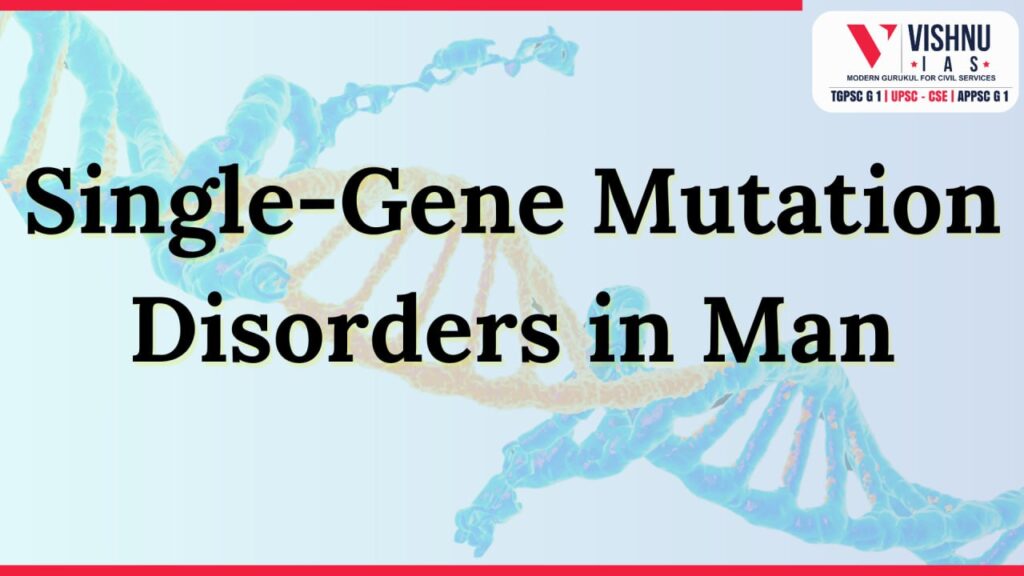 single gene mutation disorders in man