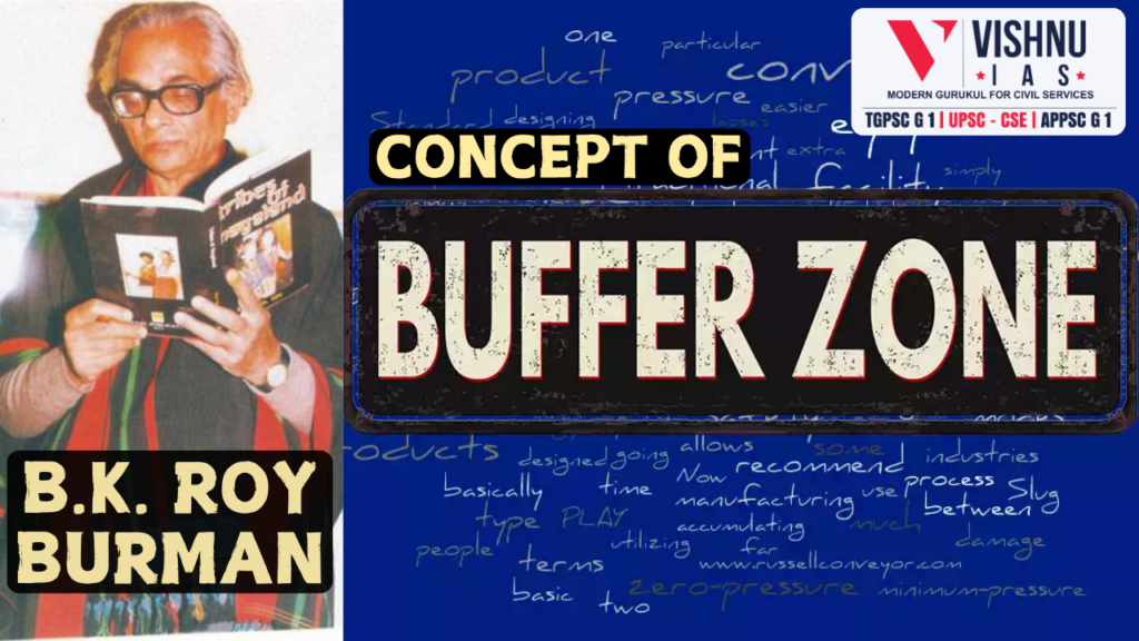 BK Roy Burman concept of buffer zone