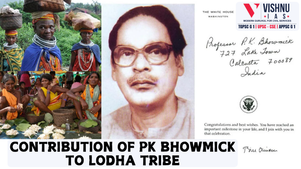 Contribution of PK Bhowmick to Lodha Tribe