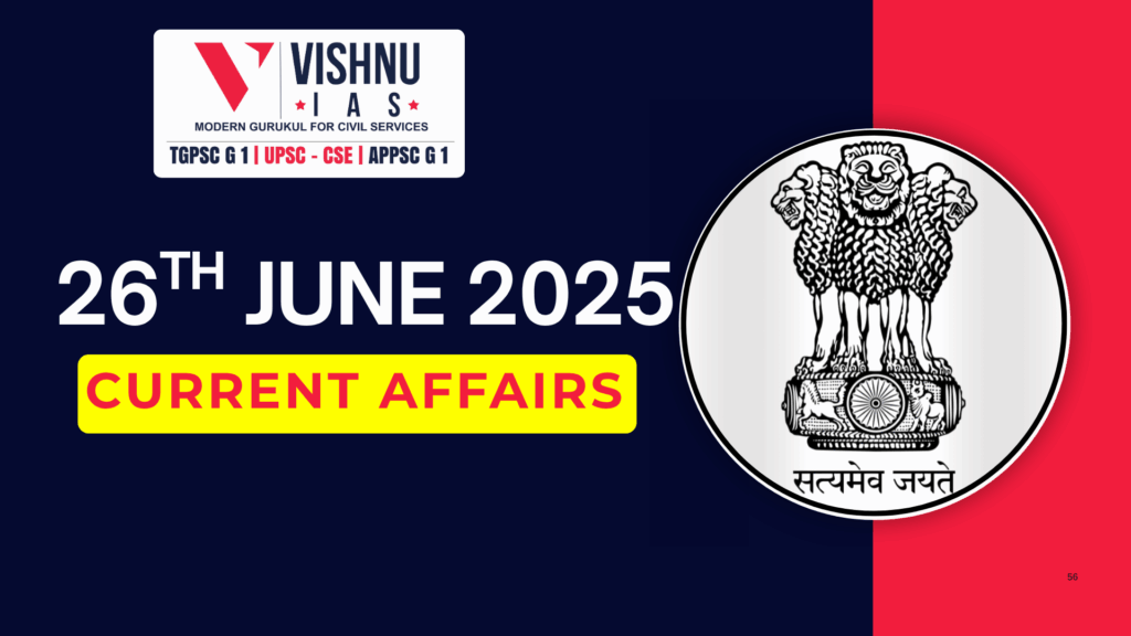 26th June 2025 Current Affairs for UPSC