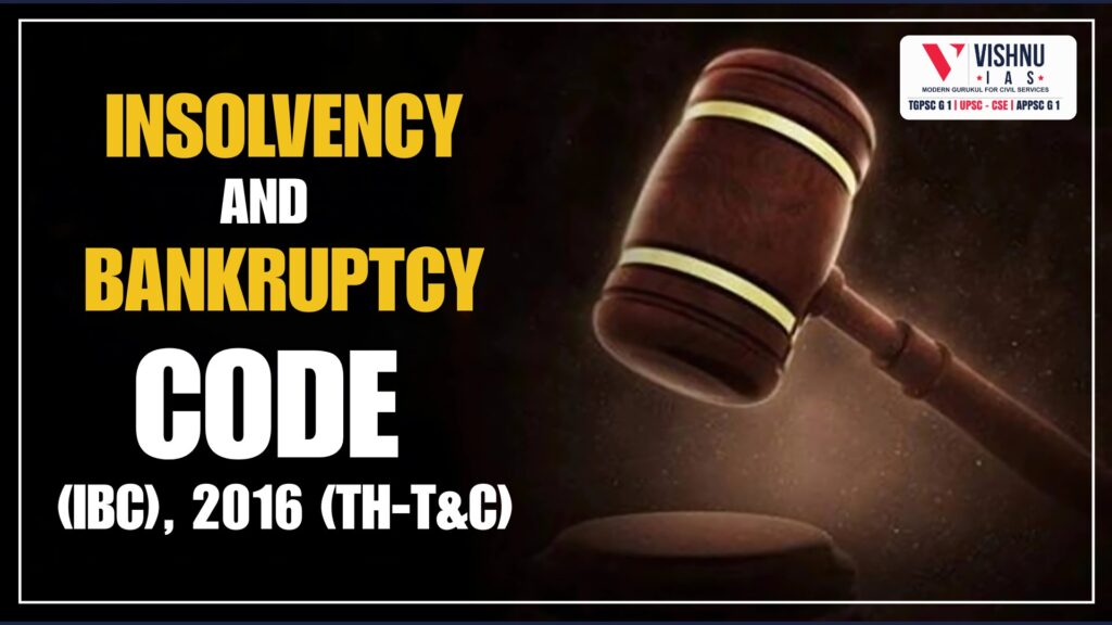 Insolvency and Bankruptcy Code (IBC), 2016