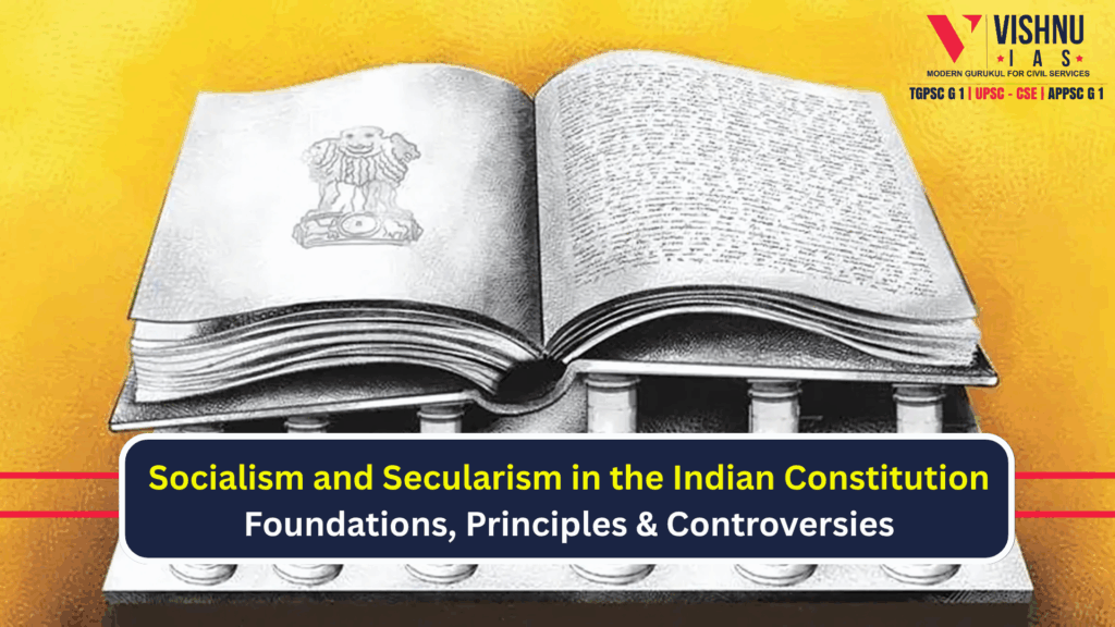 Socialism and Secularism in the Indian Constitution: Foundations, Principles & Controversies