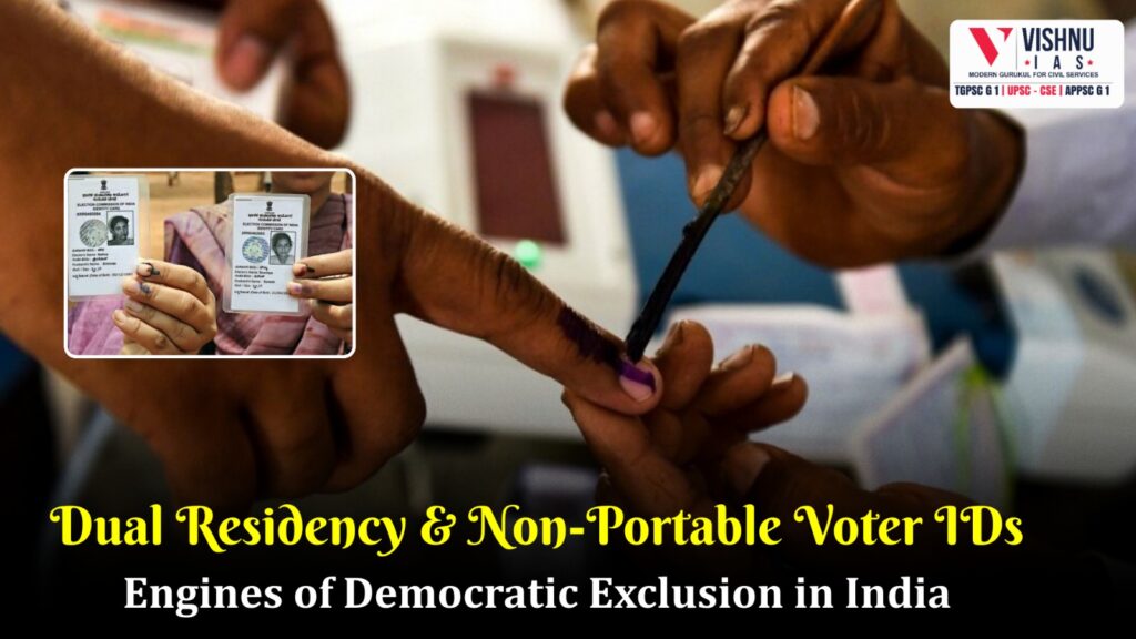 Explore how dual residency and lack of portability in voter identity systems contribute to democratic exclusion in India. Includes case studies, migration data, and policy gaps for UPSC GS2 mains preparation.