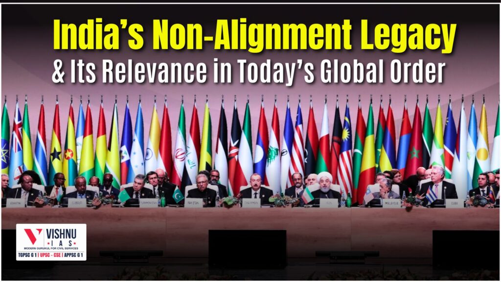 Discover the relevance of India’s Non-Alignment legacy in shaping its contemporary global engagements. Explore how non-alignment influences India’s strategic autonomy, South-South cooperation, and foreign policy in today’s multipolar world.