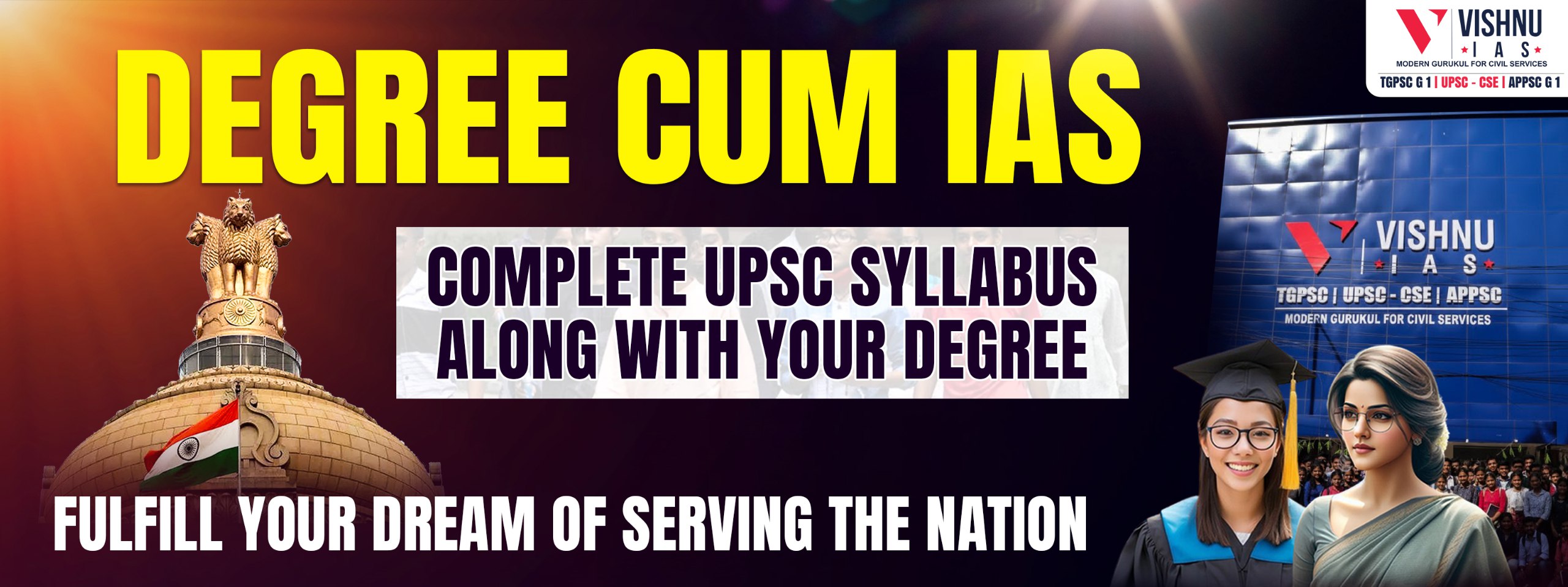 "Degree Cum IAS Program – Complete UPSC Syllabus Along With Graduation | Vishnu IAS Academy – Fulfill Your Dream of Serving the Nation"