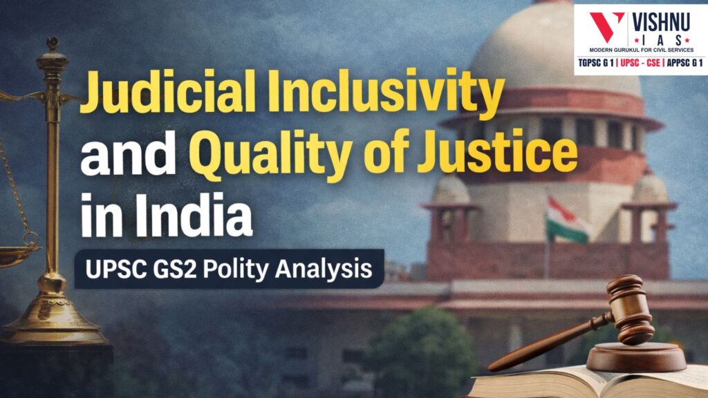Judicial Inclusivity and Quality of Justice is crucial for improving trust, fairness, and responsiveness in India’s judiciary. This blog explains how diversity in the judiciary impacts justice delivery, along with limitations and reforms for UPSC GS2 Polity preparation.
